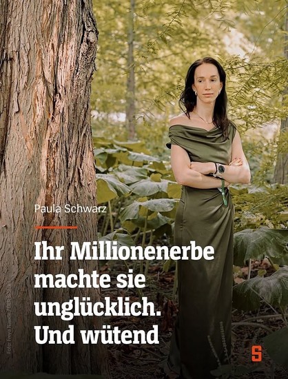 Paula Schwarz:
Ihr Millionenerbe machte sie unglücklich. Und wütend